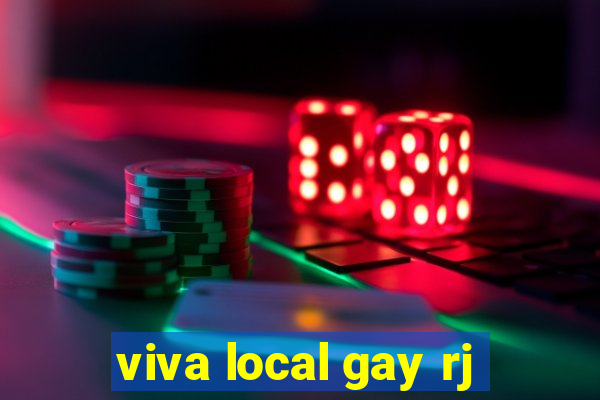 viva local gay rj